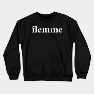 Laziness Crewneck Sweatshirt